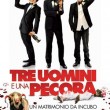 Tre uomini e una pecora: Un film sull’amicizia (quella vera!) e sull’amore