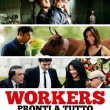 Film italiani: Workers – pronti a tutto con Francesco Pannofino e Nino Frassica