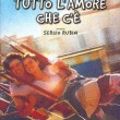 Film da riscoprire: Tutto l’amore che c’è Film da riscoprire: Tutto l’amore che c’è